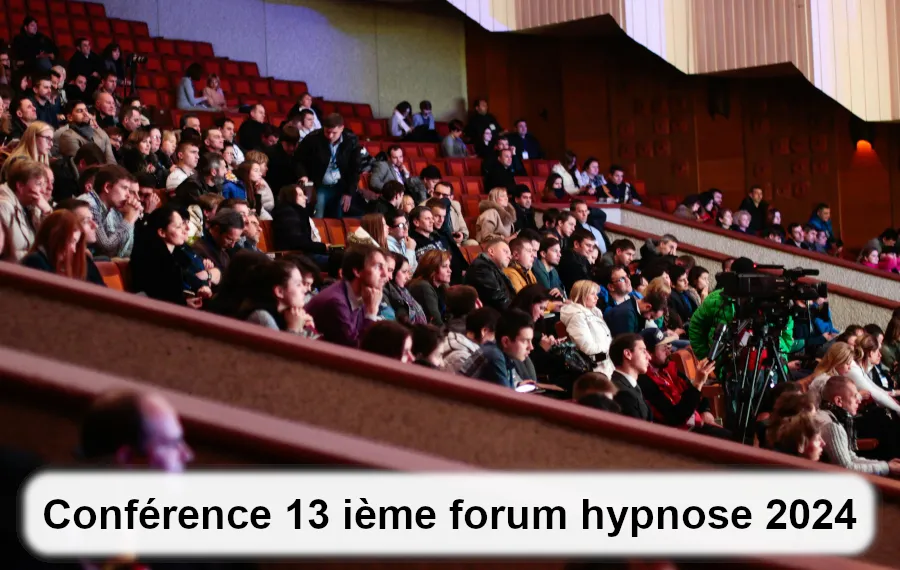 Conf&eacute;rence 13 i&egrave;me forum hypnose 2024