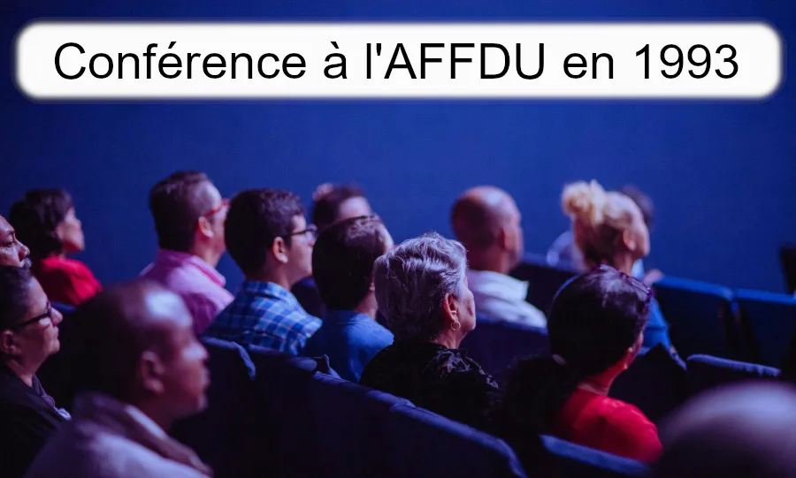 Conf&eacute;rence &agrave; l'AFFDU en 1993