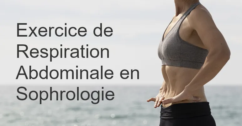 Exercice de respiration abdominale en sophrologie