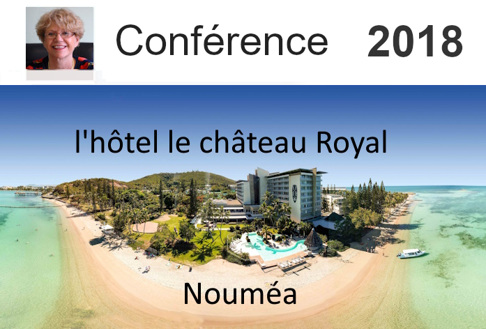 Conférence à Nouméa à l'hôtel le chÃ¢teau Royal en 2018