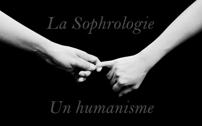 La Sophrologie est un humanisme