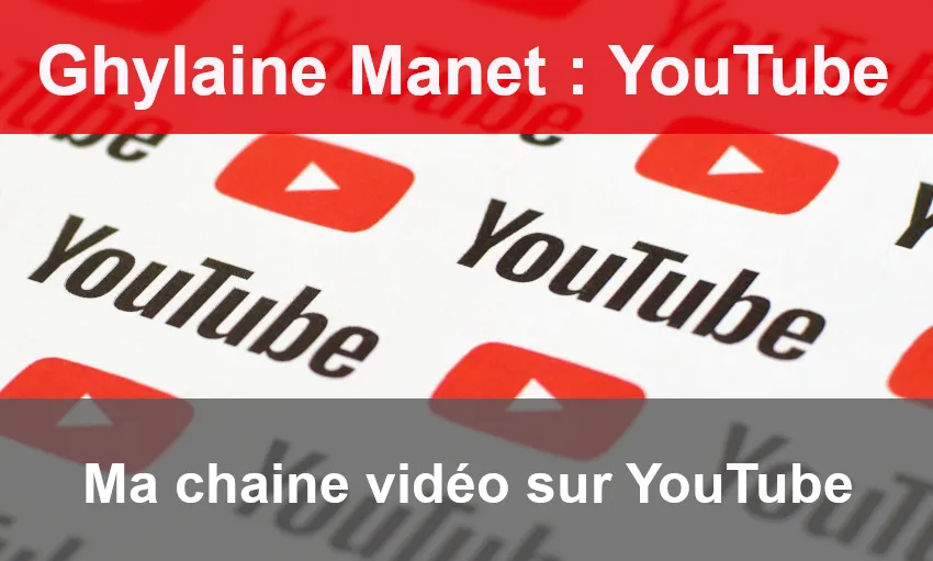 Ma chaine vid&eacute;o sur YouTube
