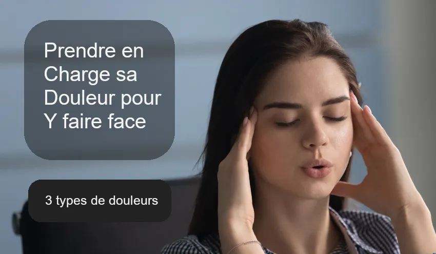 Prendre en charge sa douleur pour y faire face