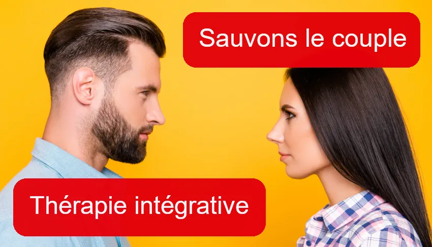 Sauvons le couple et la th&eacute;rapie int&eacute;grative