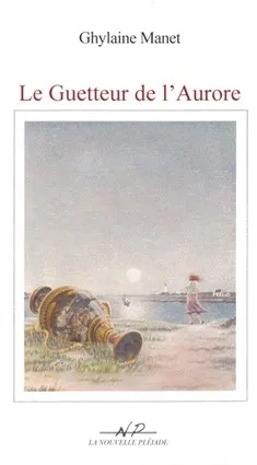 Le guetteur de l aurore